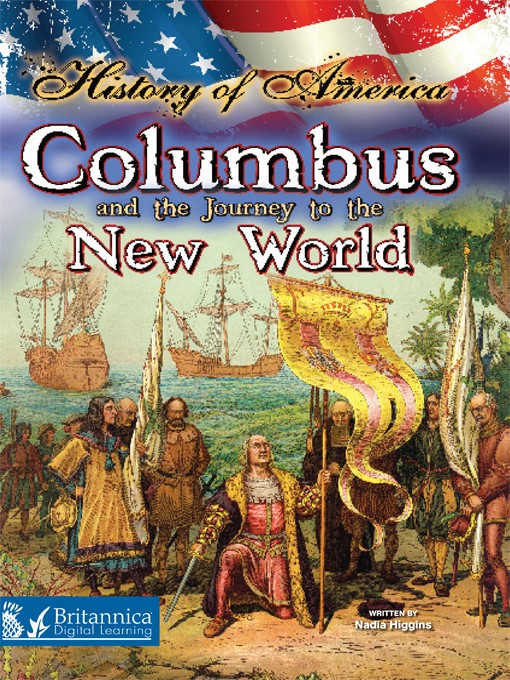 Title details for Columbus and the Journey to the New World by Britannica Digital Learning - Available